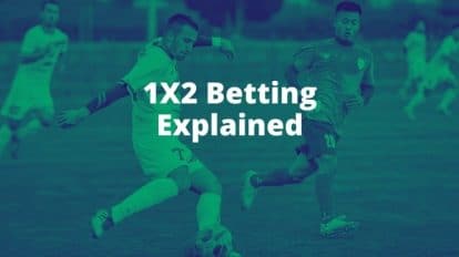 1X2 Betting Explained &ndash; is it Worth Your Time?