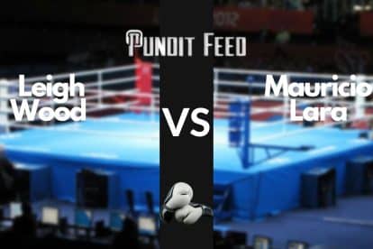 Leigh Wood vs Mauricio Lara Prediction and Odds: WBA World Featherweight Title Fight