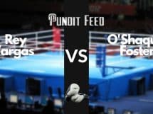 Rey Vargas vs O&rsquo;Shaquie Foster Prediction and Odds: Foster Looks for Career Statement Against Champ