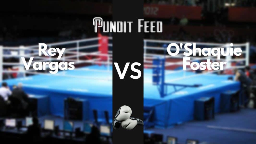 Rey Vargas vs O'Shaquie Foster