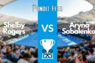 Shelby Rogers vs Aryna Sabalenka Prediction and Odds: Miami Open 2023