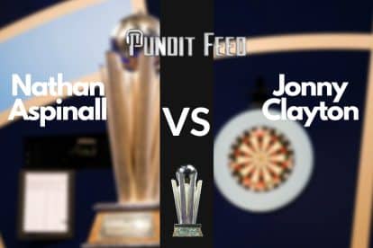 Nathan Aspinall vs Jonny Clayton Prediction and Odds &ndash; Premier League Darts Night 10